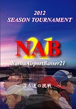 NAB21 2012 SEASON TOURNAMENT - 沼人達の挑戦 -